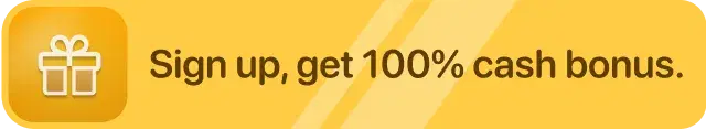 Sign up, get 100% cash bonus.